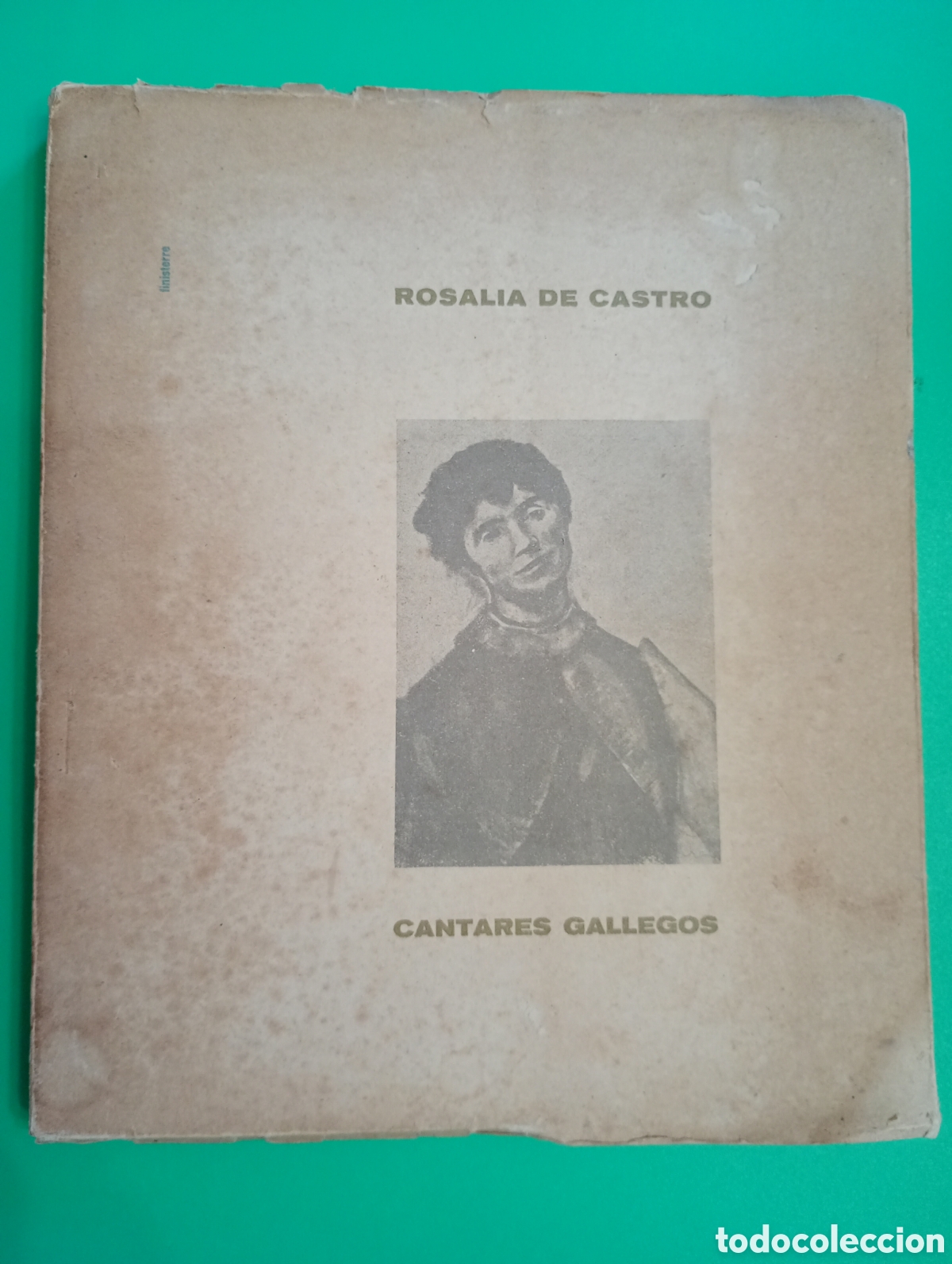 Libros de segunda mano: Alejandro Finisterre, 1964. Ecuador 0&deg; 0' 0&rdquo;: Rosal&iacute;a de Castro: Cantares Gallegos