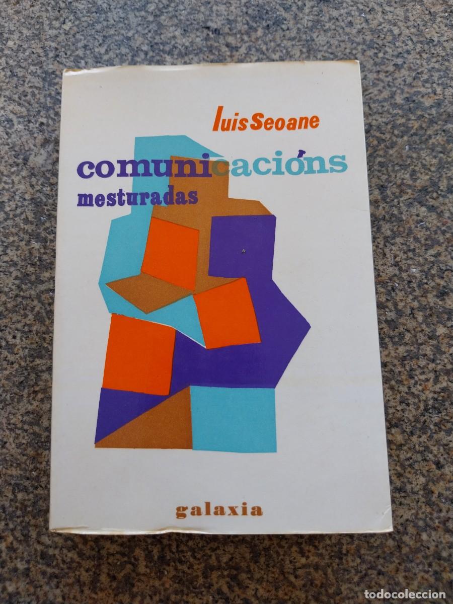 Libros de segunda mano: COMUNICACIONS MESTURADAS -- LUIS SEOANE -- GALAXIA 1973 --