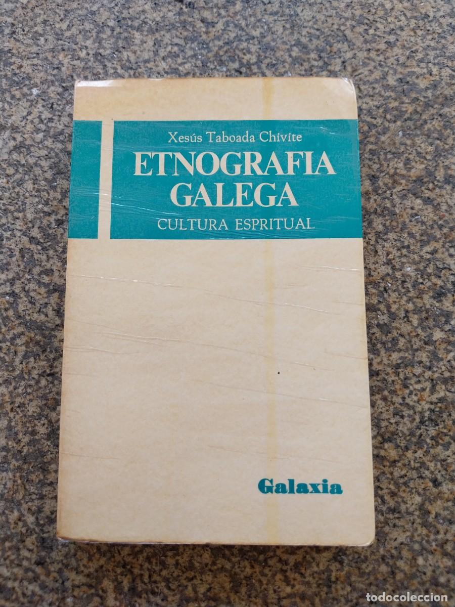 Gebrauchte B&uuml;cher: ETNOGRAFIA GALEGA ( CULTURA ESPRITUAL ) - XESUS TABOADA CHIVITE -- GALAXIA 1972 --