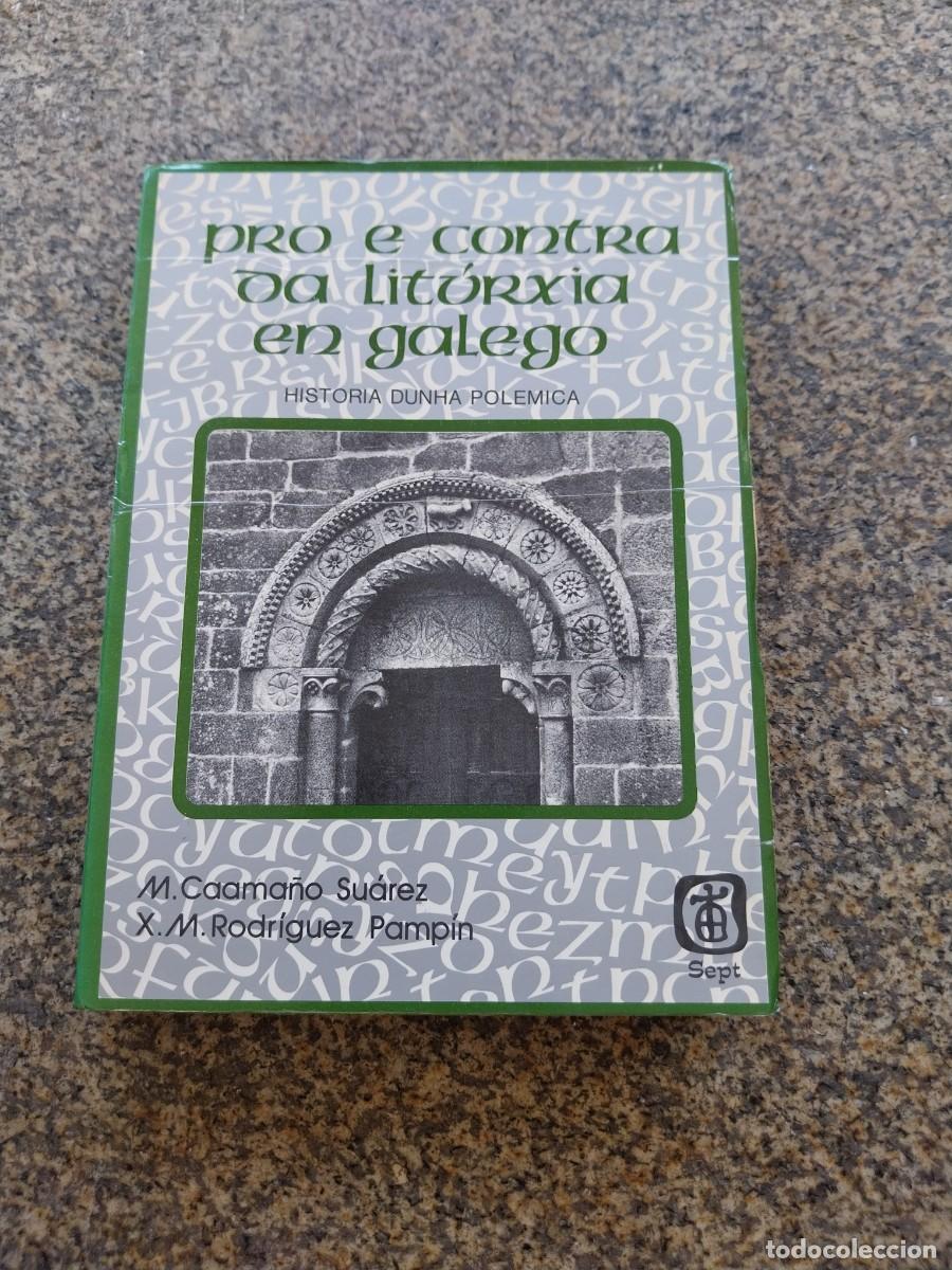 Libros de segunda mano: PRO E CONTRA DA LITURXIA EN GALEGO -- CAAMA&Ntilde;O SUAREZ E RODRIGUEZ PAMPIN -- 1980 --