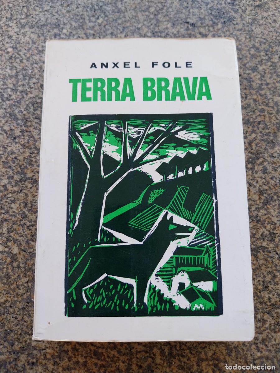 Libros de segunda mano: TERRA BRAVA -- ANXEL FOLE -- GALAXIA 1976 -- 2&ordf; EDICION --