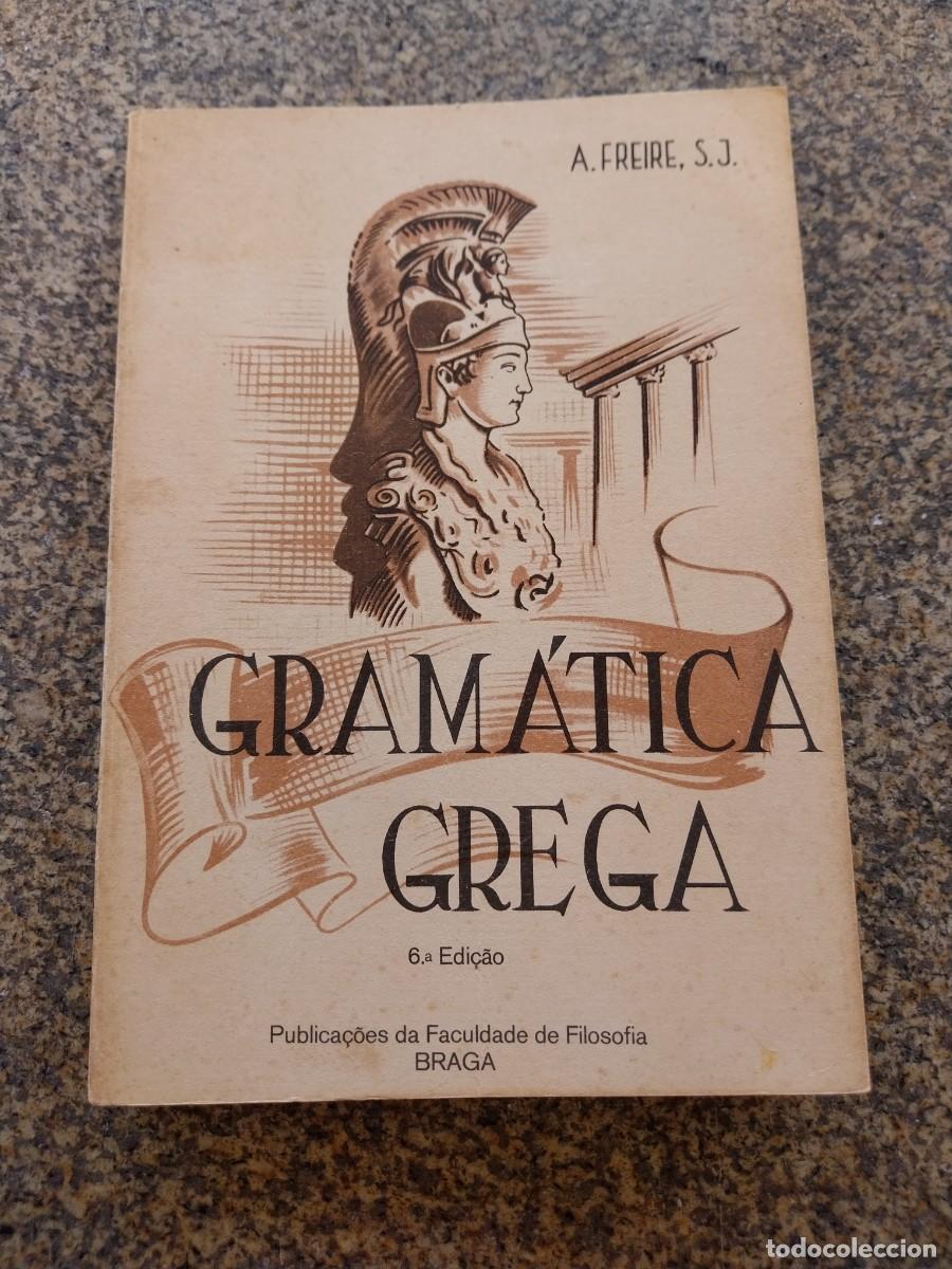 Libros de segunda mano: GRAMATICA GREGA -- FREIRE -- FACULDADE DE FILOSOFIA. BRAGA -- - Foto 1