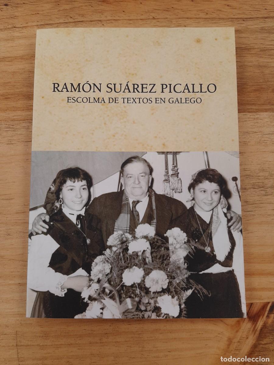 Libros de segunda mano: Ram&oacute;n Su&aacute;rez Picallo. Escolma de textos en galego - Consello da Cultura Galega, 2008