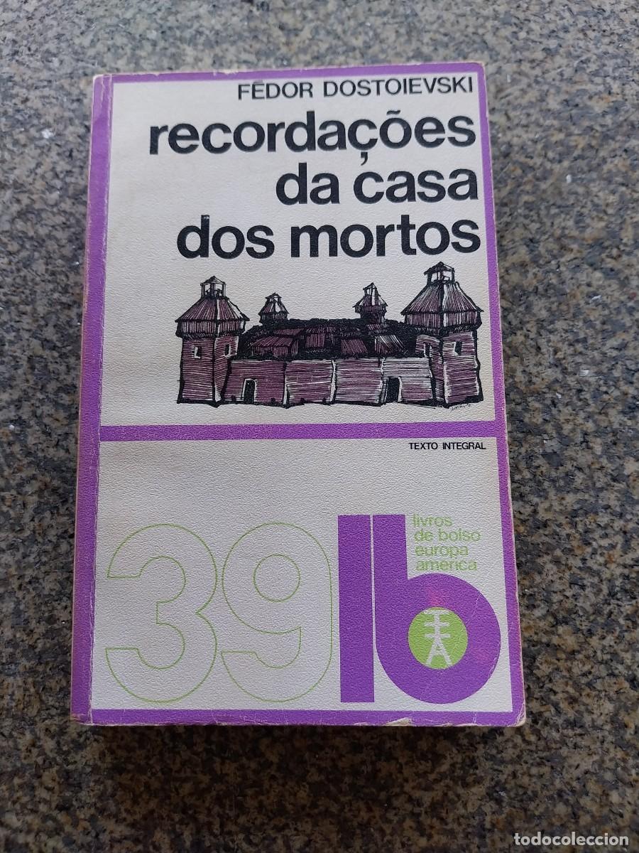 Libros de segunda mano: RECORDA&Ccedil;OES DA CASA DOS MORTOS -- FEDOR DOSTOIEVSKI -- PORTUGUES --