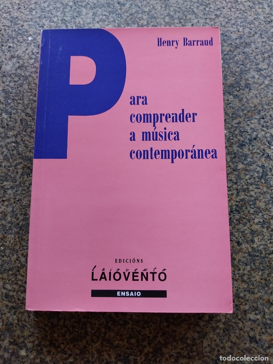 Libros de segunda mano: PARA COMPRENDER A MUSICA CPNTEMPORANEA -- HENRY BARRAUD -- LAIOVENTO --