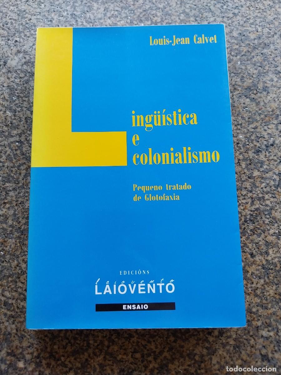Libros de segunda mano: LINGUISTICA E COLONIALISMO -- LOUIS JEAN CALVET -- LAIOVENTO --
