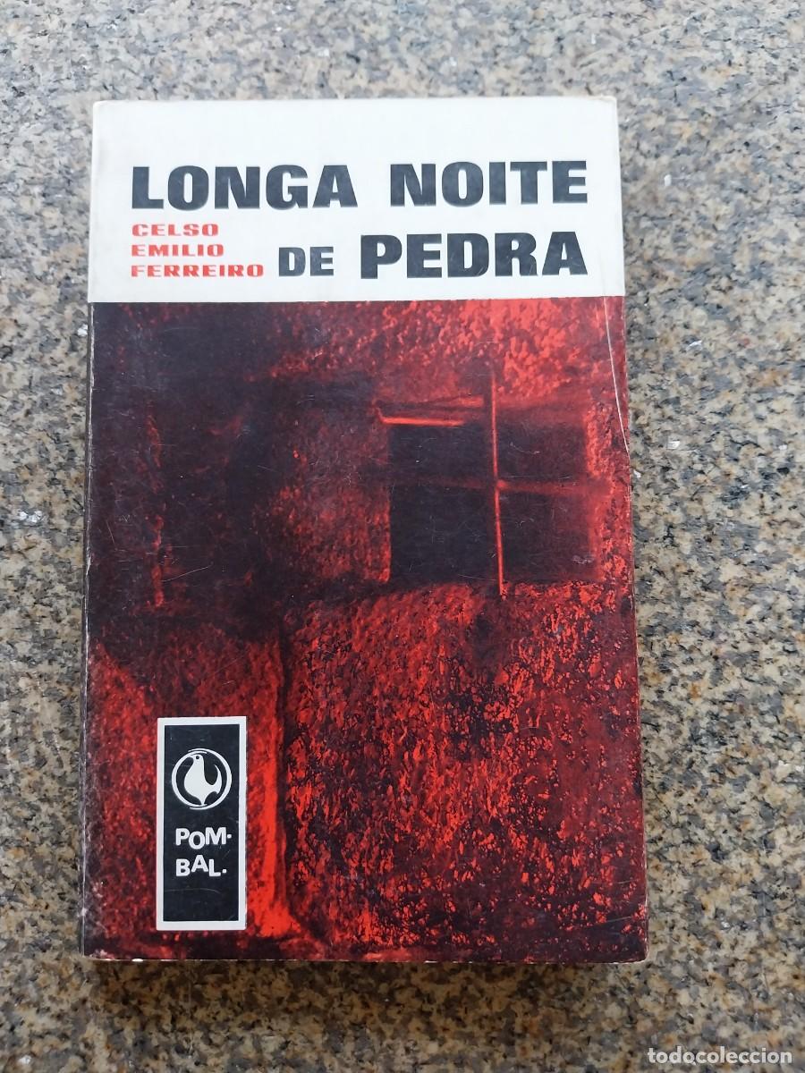 Libros de segunda mano: LONGA NOITE DE PEDRA -- CELSO EMILIO FERREIRO -- POMBAL 1977 --