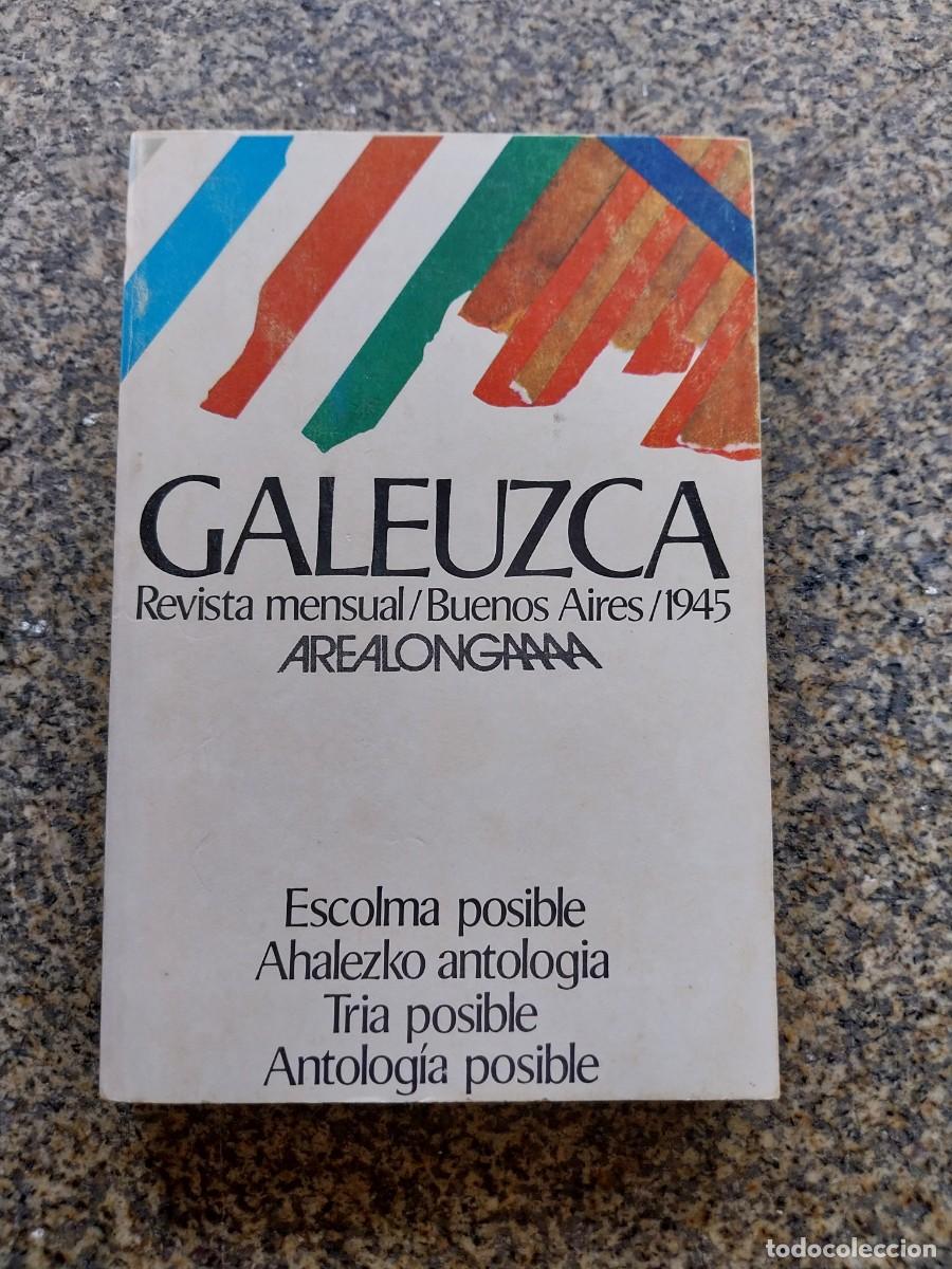 Libros de segunda mano: GALEUZCA. REVISTA MENSUAL. BUENOS AIRES 1945 -- AKAL 1976 --