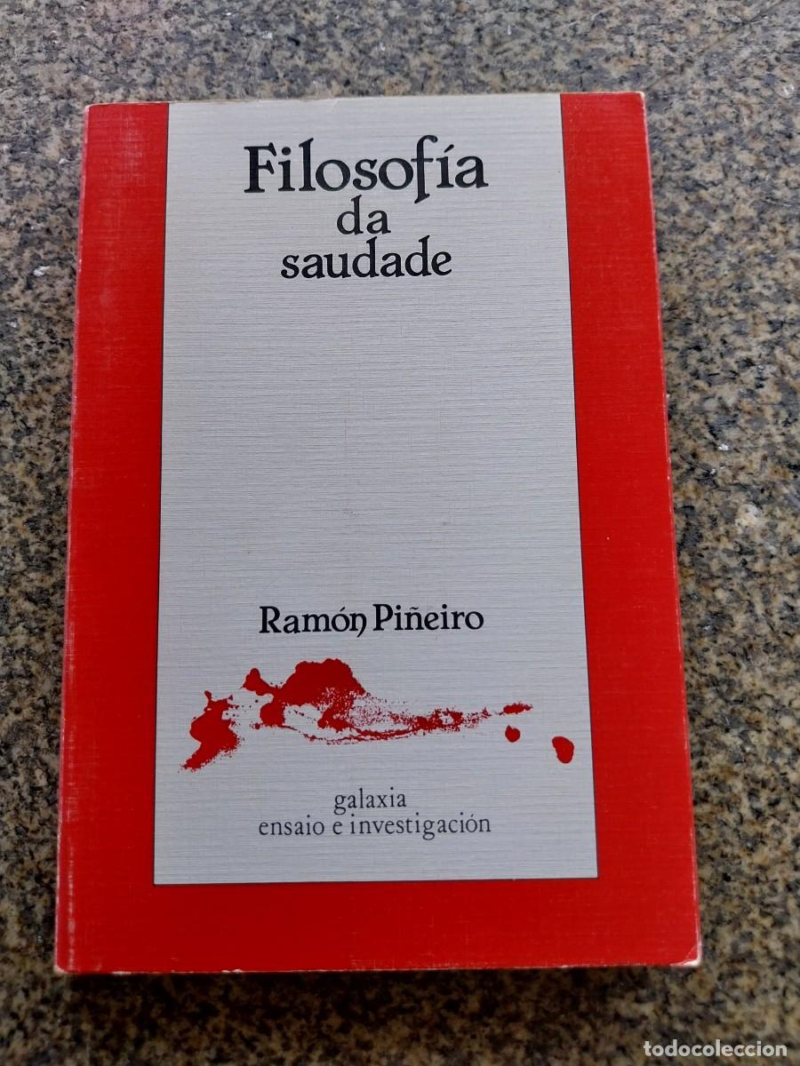 Libros de segunda mano: FILOSOFIA DA SAUDADE -- RAMON PI&Ntilde;EIRO -- GALAXIA --