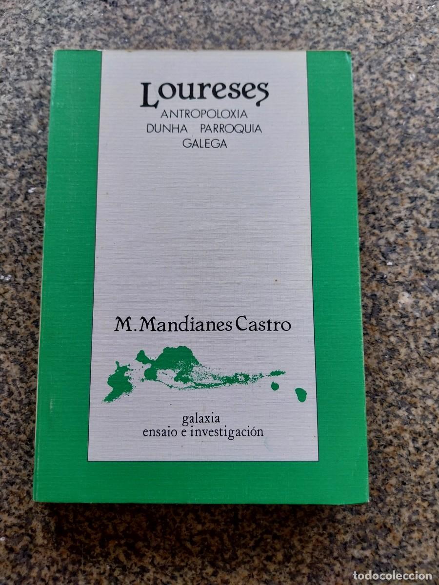 Libros de segunda mano: LOURESES. ANTROPOLOXIA DUNHA PARROQUIA GALEGA -- M. MANDIANES CASTRO -- GALAXIA 1984 --
