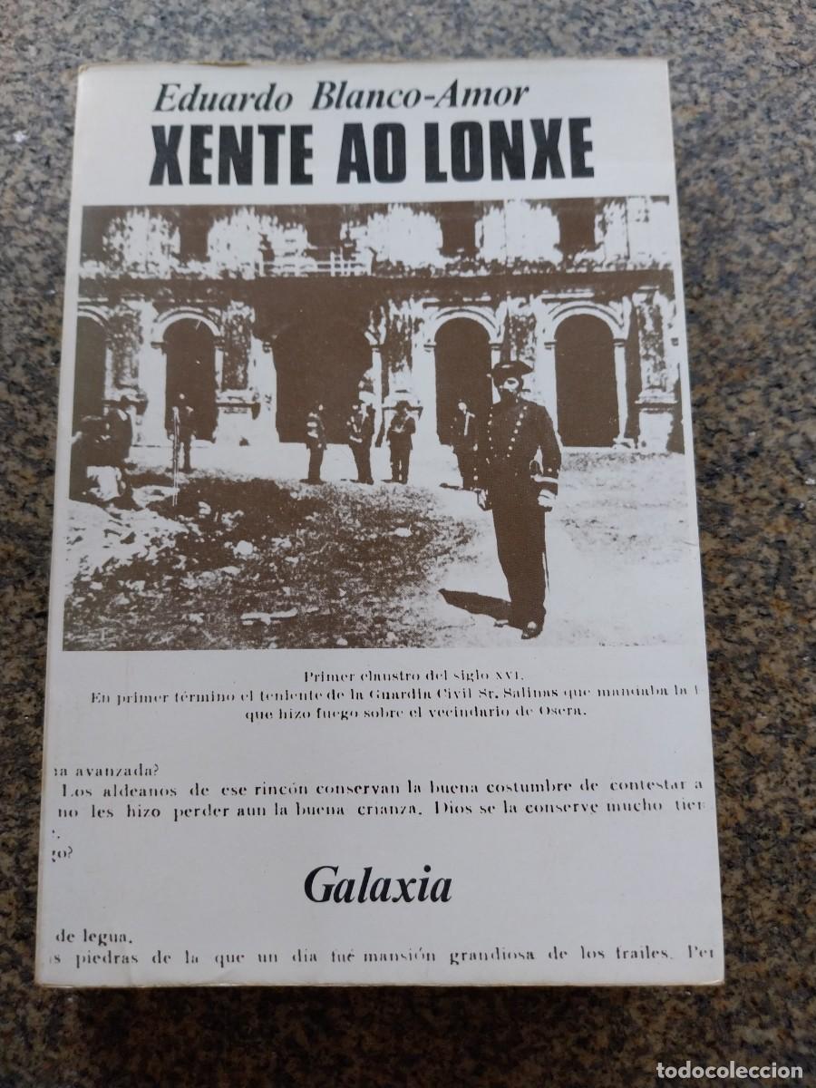 Libros de segunda mano: XENTE AO LONXE -- EDUARDO BLANCO AMOR -- GALAXIA 1976 --