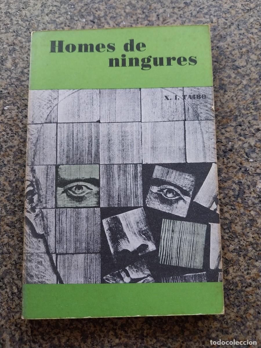 Libros de segunda mano: HOMES DE NINGURES -- X. TAIBO -- EDICIONS RUEIRO 1978 --