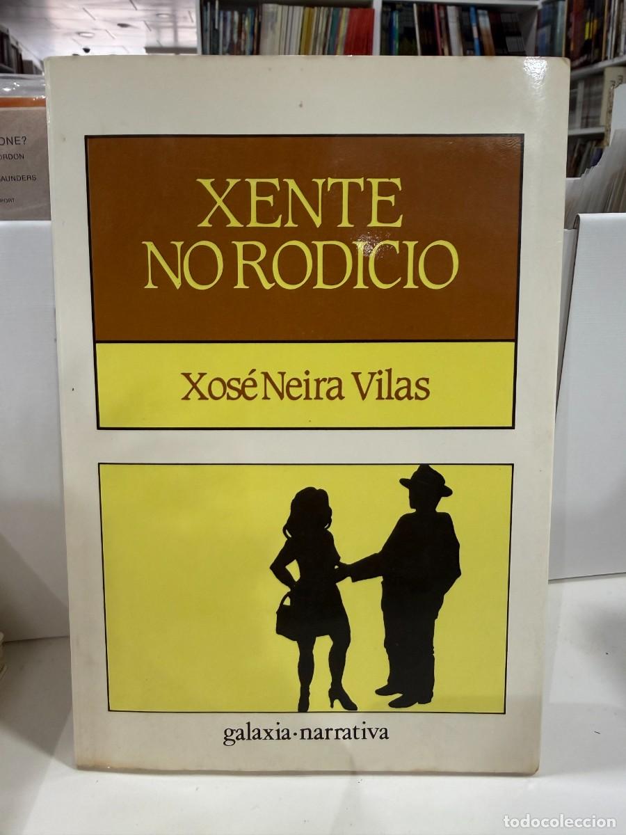 Libros de segunda mano: Xente no rodicio - Xos&eacute; Neira Vilas - Galaxia 1984