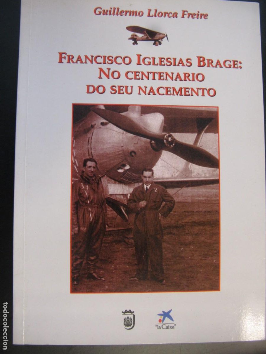 Libros de segunda mano: GUILLERMO LLORCA FREIRE. FRANCISCO IGLESIAS BRAGE: NO CENTENARIO DO SEU NACEMENTO. 2000