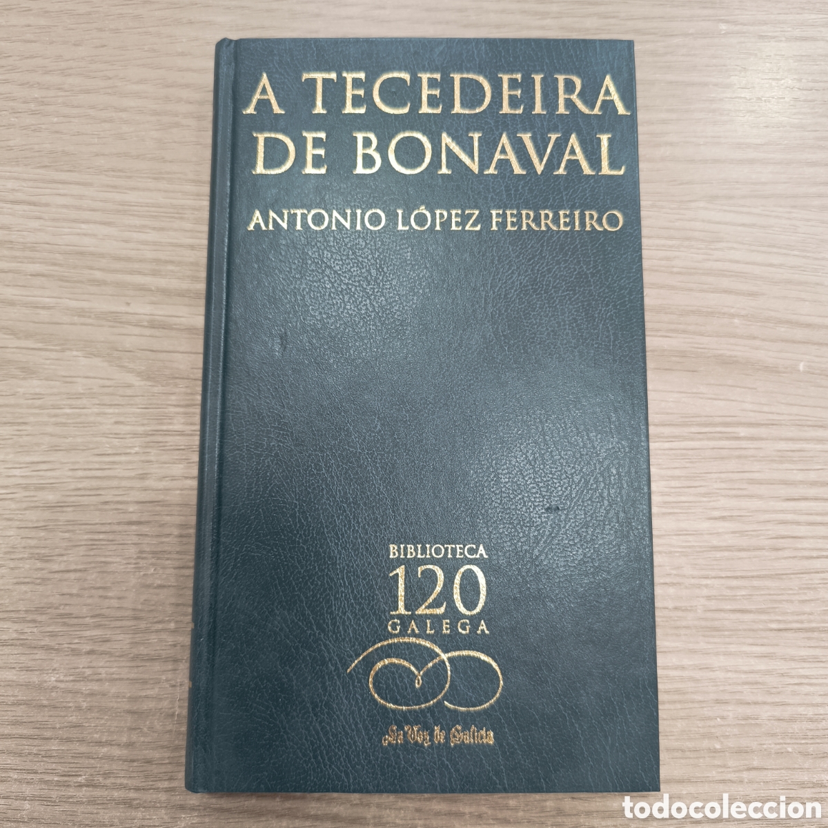 Libros de segunda mano: A tecedeira de Bonaval, Antonio L&oacute;pez Ferreiro