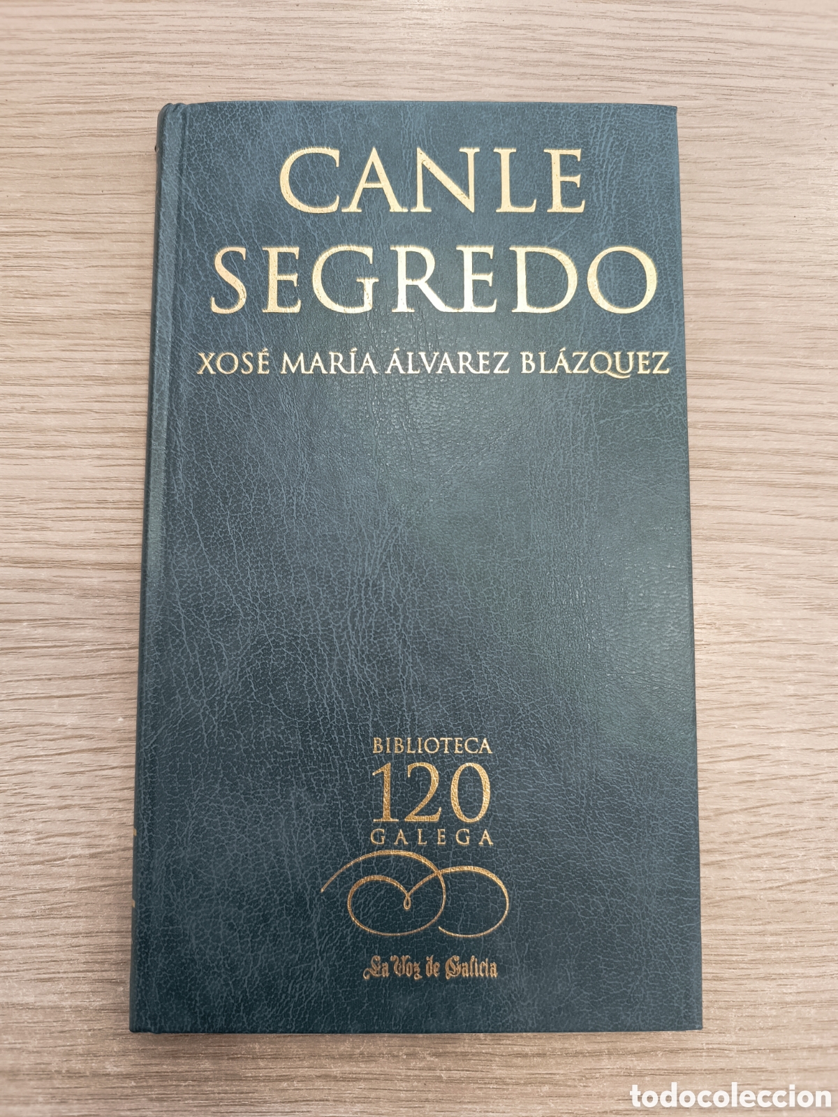 Libros de segunda mano: Canle segredo. Xos&eacute; Mar&iacute;a &Aacute;lvarez Bl&aacute;zquez