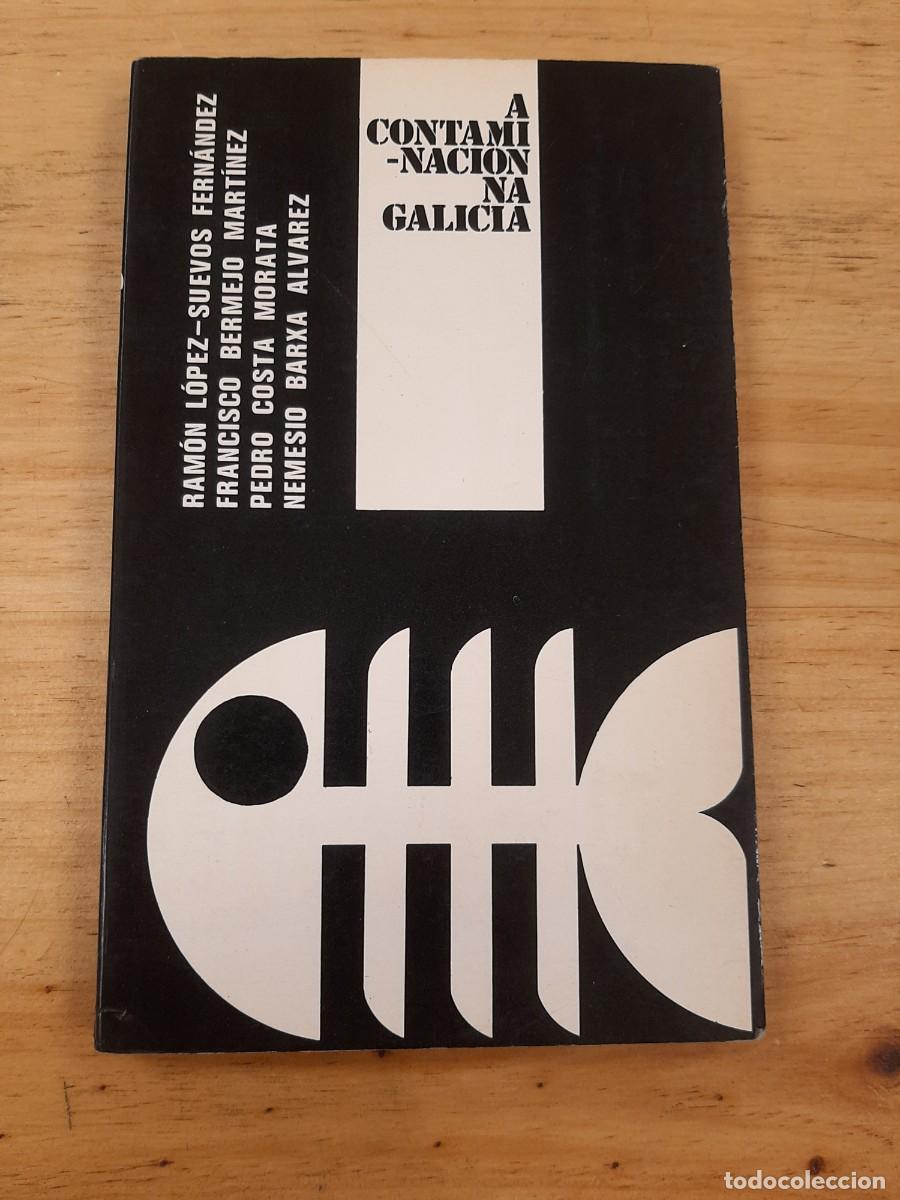 Libros de segunda mano: A contaminaci&oacute;n na Galicia - V.V.A.A. - Edici&oacute;ns do Rueiro, 1975