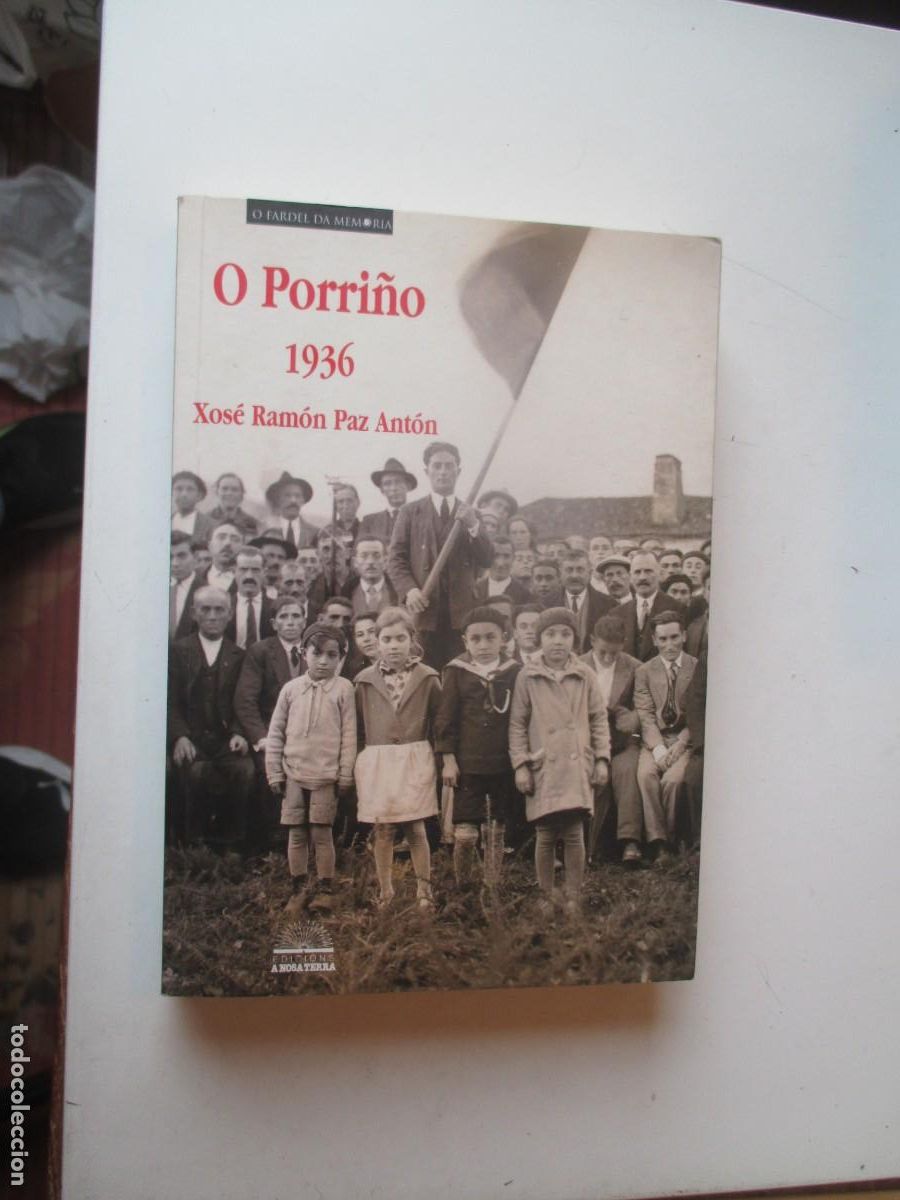 Libros de segunda mano: XOS&Eacute; RAM&Oacute;N PAZ ANT&Oacute;N O Porri&ntilde;o 1936 (gallego) W40492