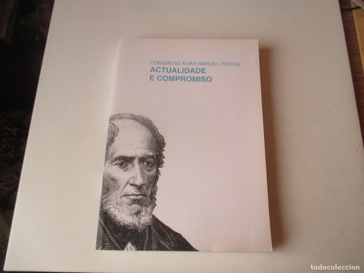 Libros de segunda mano: Congreso Xo&aacute;n Manuel Pintos actualidade e compromiso (gallego) W40544