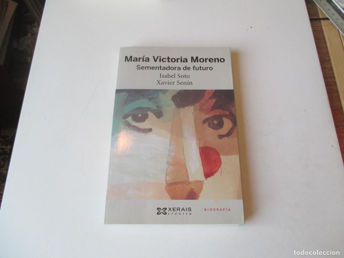 Libros de segunda mano: ISABEL SOTO, XAVIER SEN&Iacute;N Mar&iacute;a Victoria Moreno Sementadora de futuro (gallego) W40560