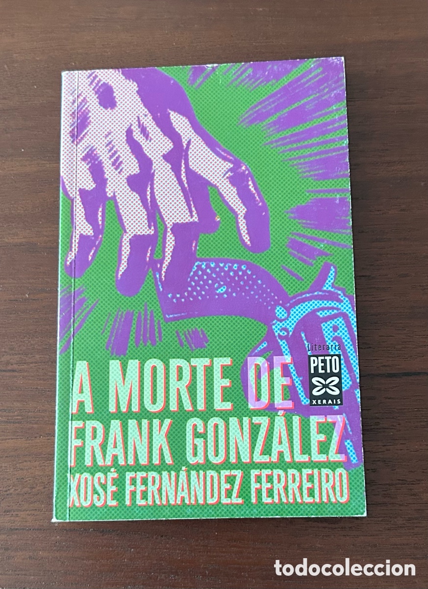 Libros de segunda mano: A MORTE DE FRANK GONZ&Aacute;LEZ. XOS&Eacute; FERN&Aacute;NDEZ FERREIRO. XERAIS
