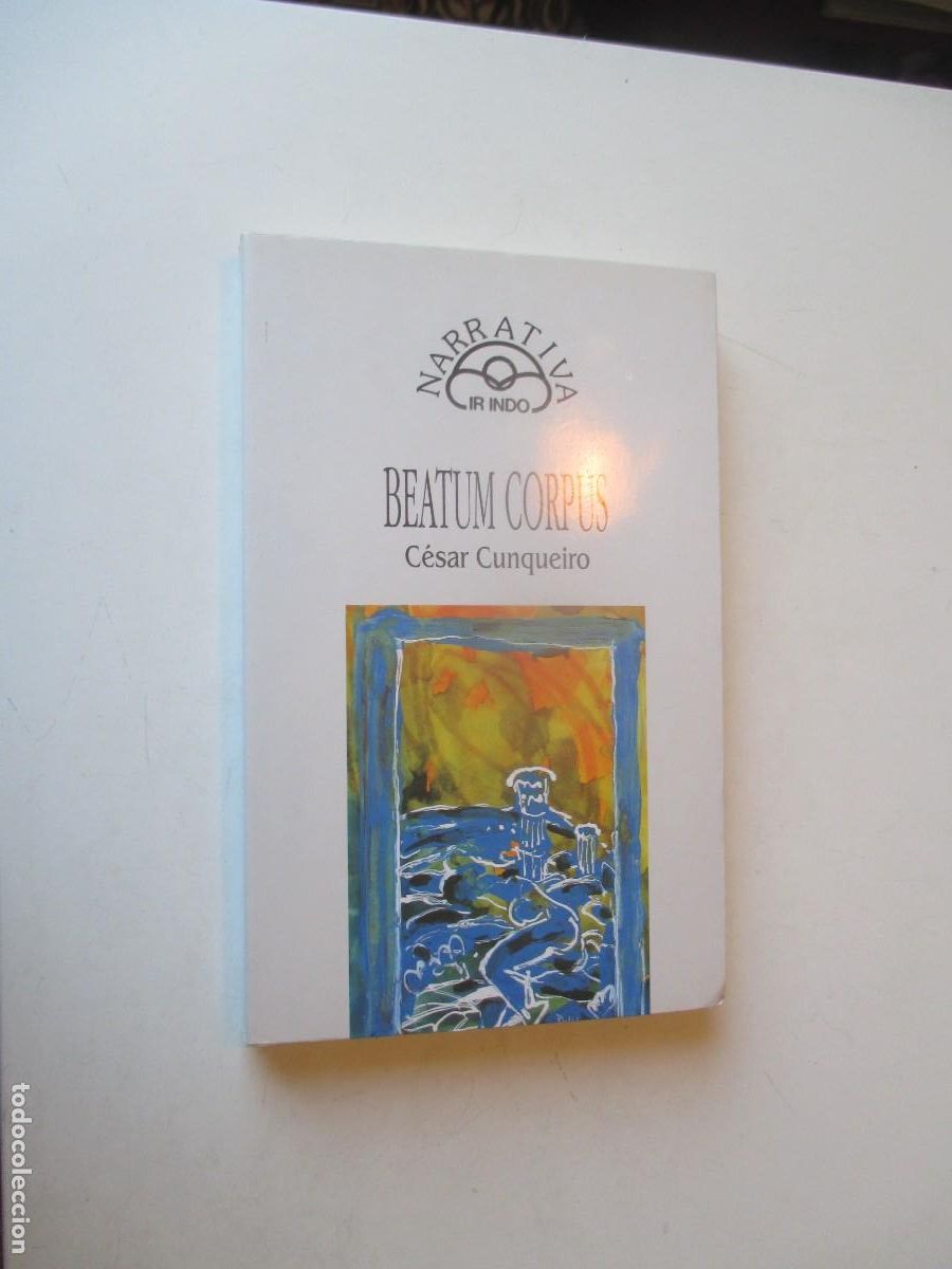 Libros de segunda mano: C&Eacute;SAR CUNQUEIRO Beatum corpus (gallego) W40680