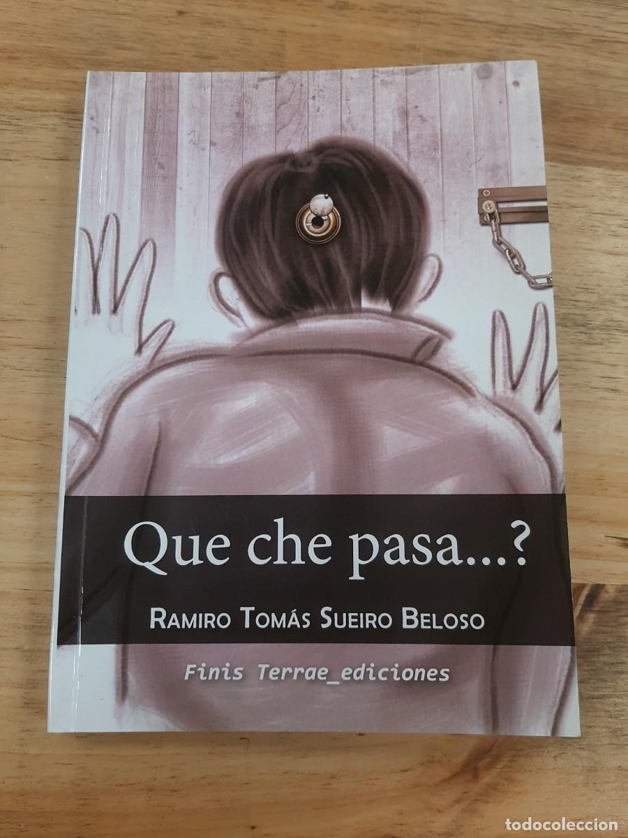 Libros de segunda mano: Que che pasa? - Ramiro Tom&aacute;s Sueiro Beloso - Finis Terrae Ediciones (2012)