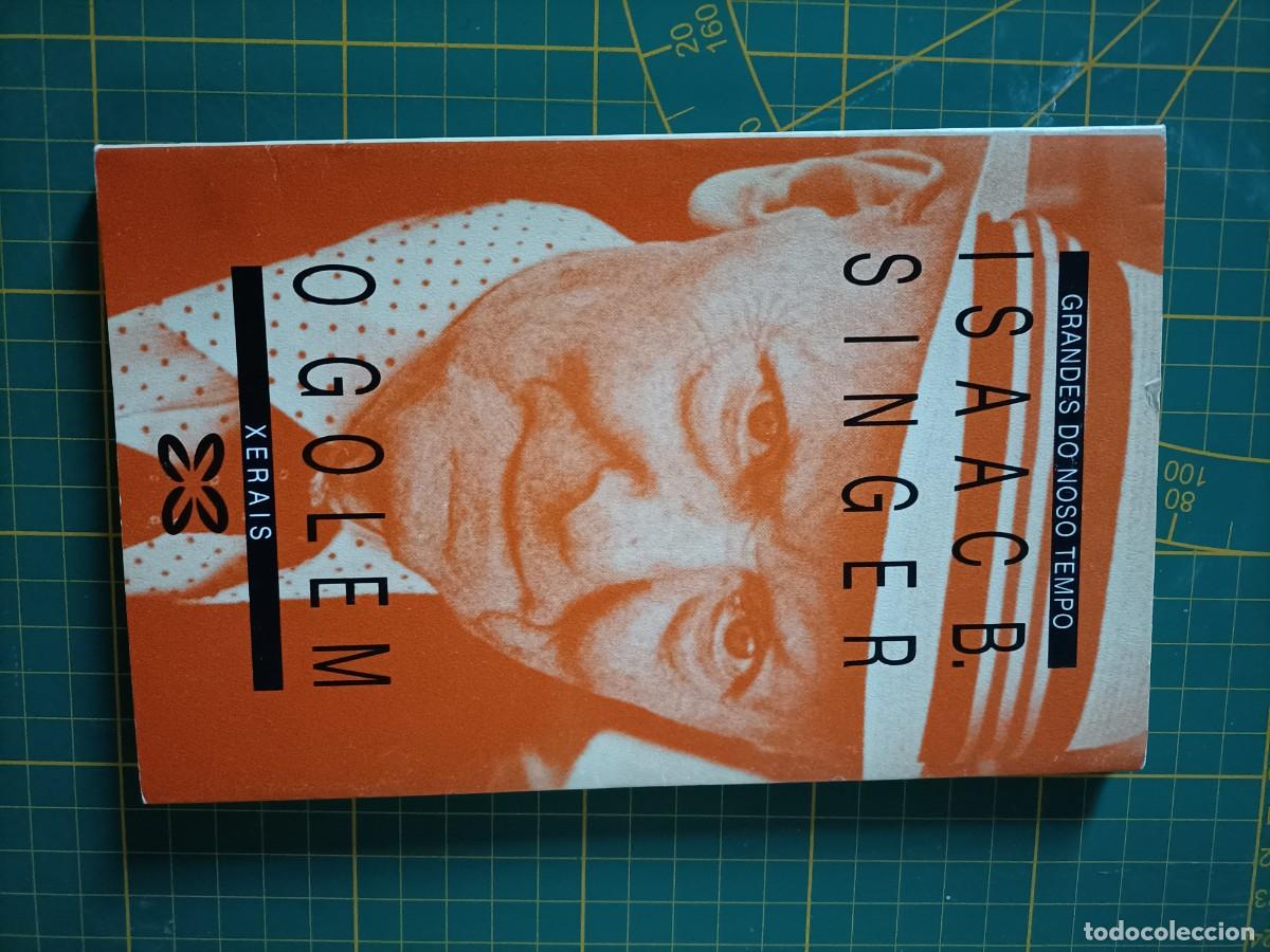Libros de segunda mano: O GOLEM. ISAAC B. SINGER. XERAIS. GRANDES DO NOSO TEMPO. 1989