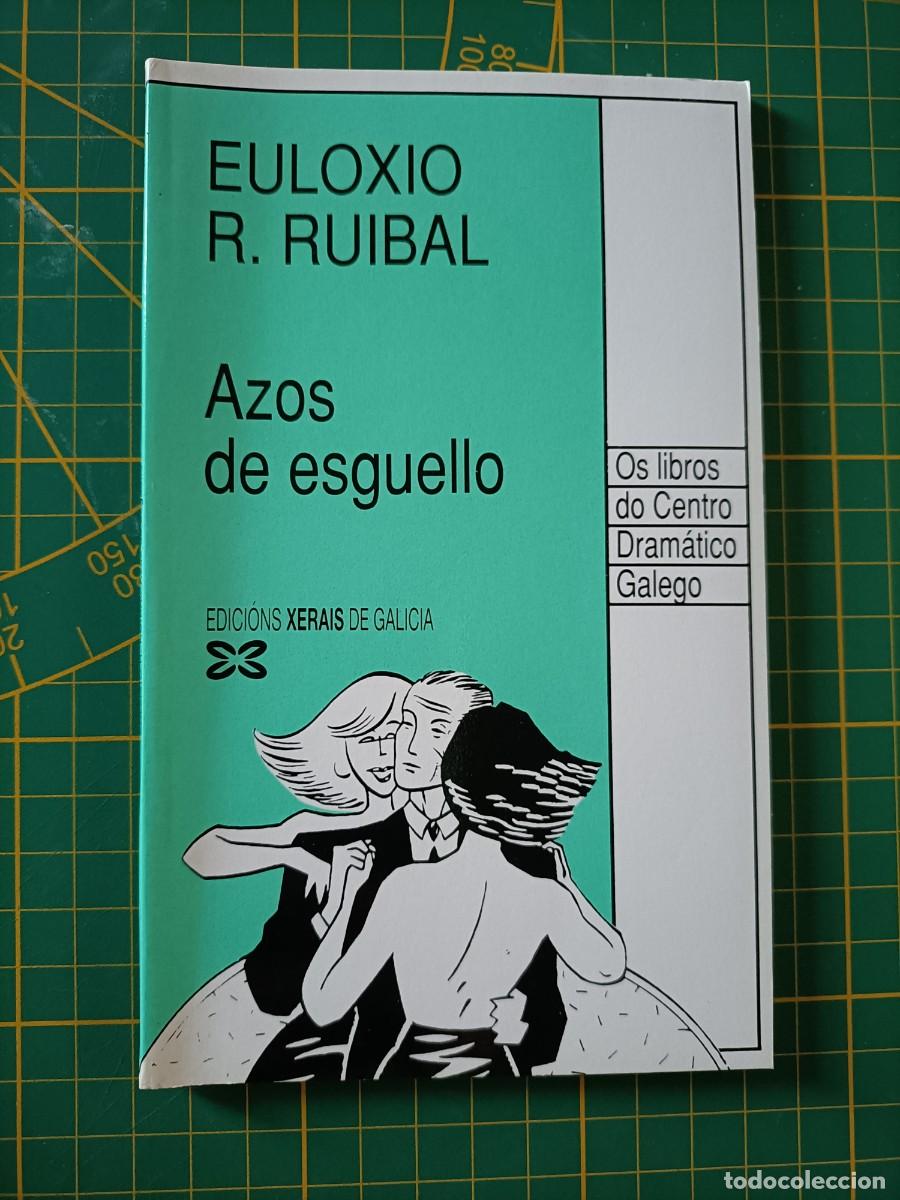 Libros de segunda mano: AZOS DE ESGUELLO. EULOXIO R. RUIBAL - XERAIS, 1990