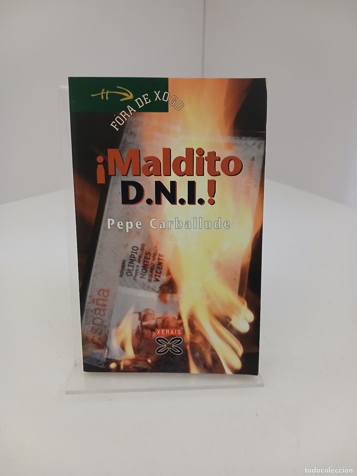 Libros de segunda mano: &iexcl;Maldito D.N.I.! - Pepe Carballude