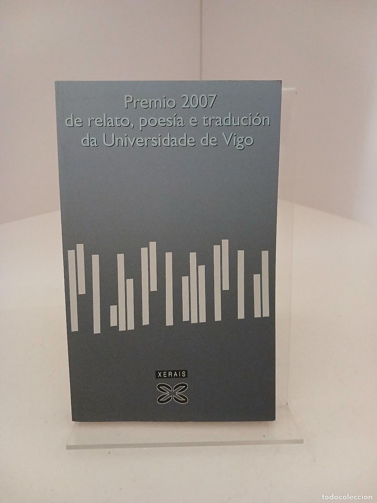Libros de segunda mano: Premio 2007 de relato, poes&iacute;a e traduci&oacute;n da Universidade de Vigo - VV.AA.