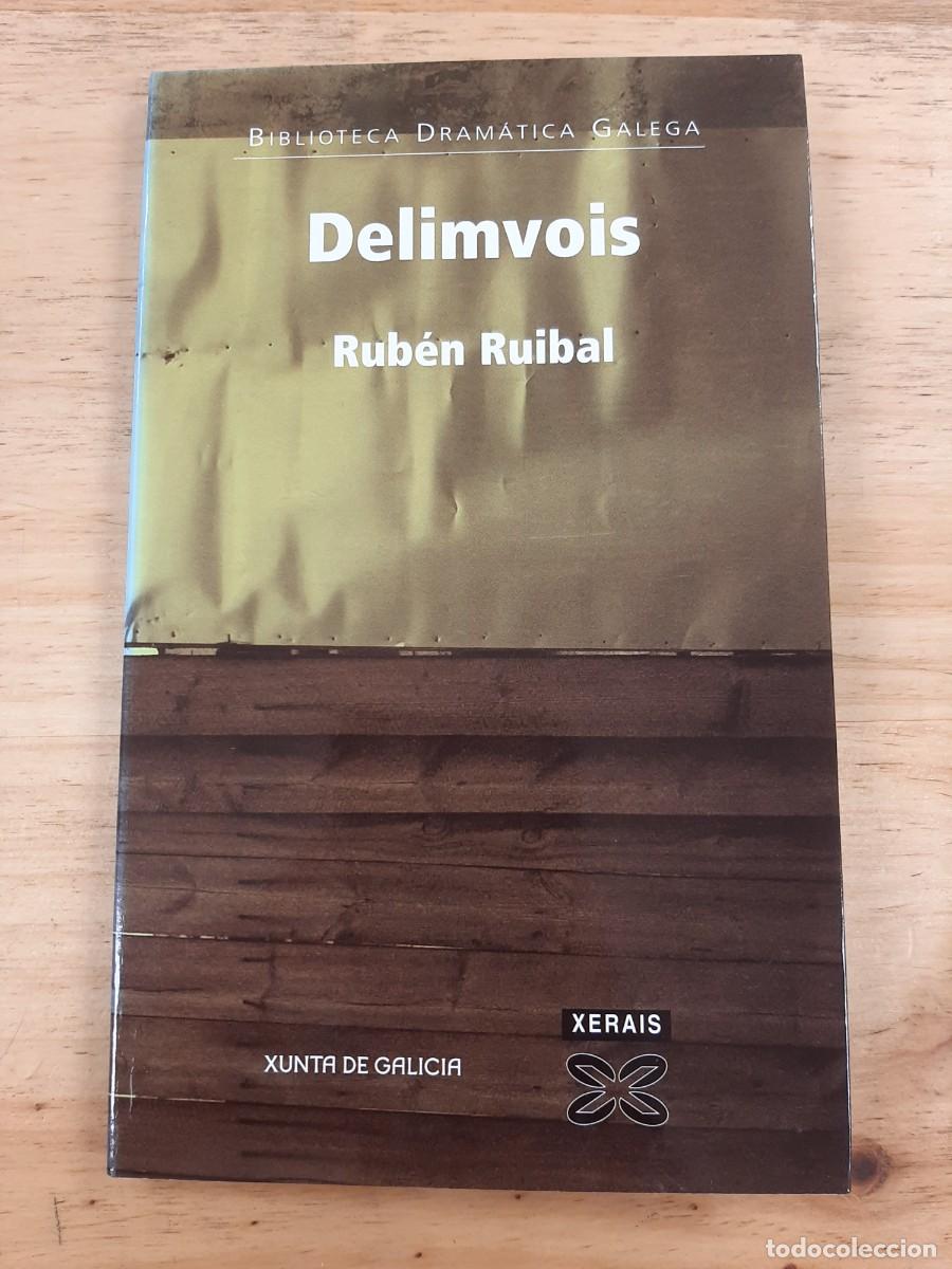 Libros de segunda mano: Delimvois - Rub&eacute;n Ruibal - Edici&oacute;ns Xerais de Galicia, 2009