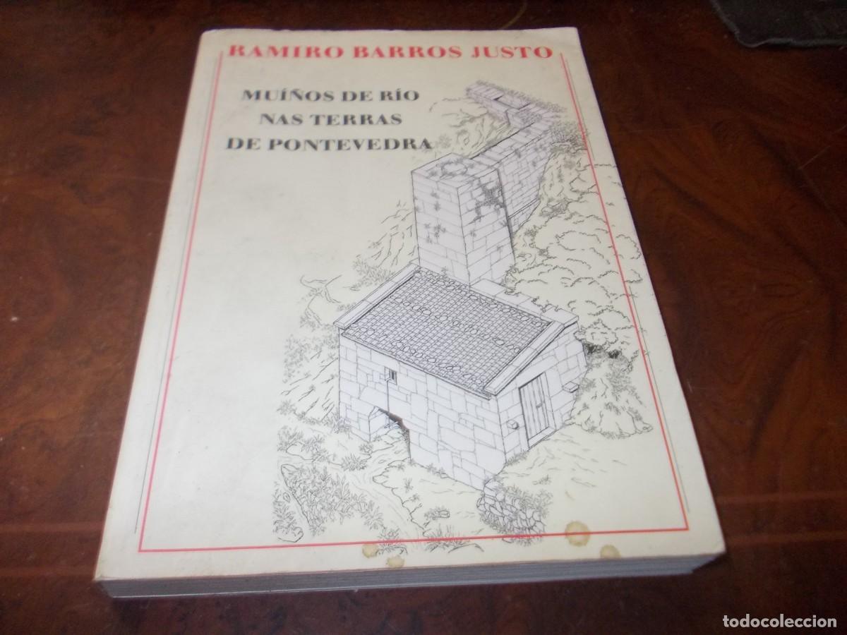 Libros de segunda mano: Mu&iacute;&ntilde;os de r&iacute;o nas terras de Pontevedra. Ramiro Barros Justo. 1&ordf; ed. xu&ntilde;o 1997 Deputaci&oacute;n Pontevedra