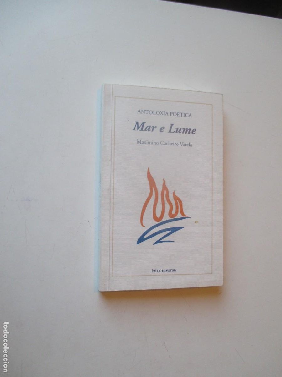 Libros de segunda mano: MAXIMINO CAHEIRO VARELA Mar e lume. Antolox&iacute;a po&eacute;tica (dedicado por el autor) W40750