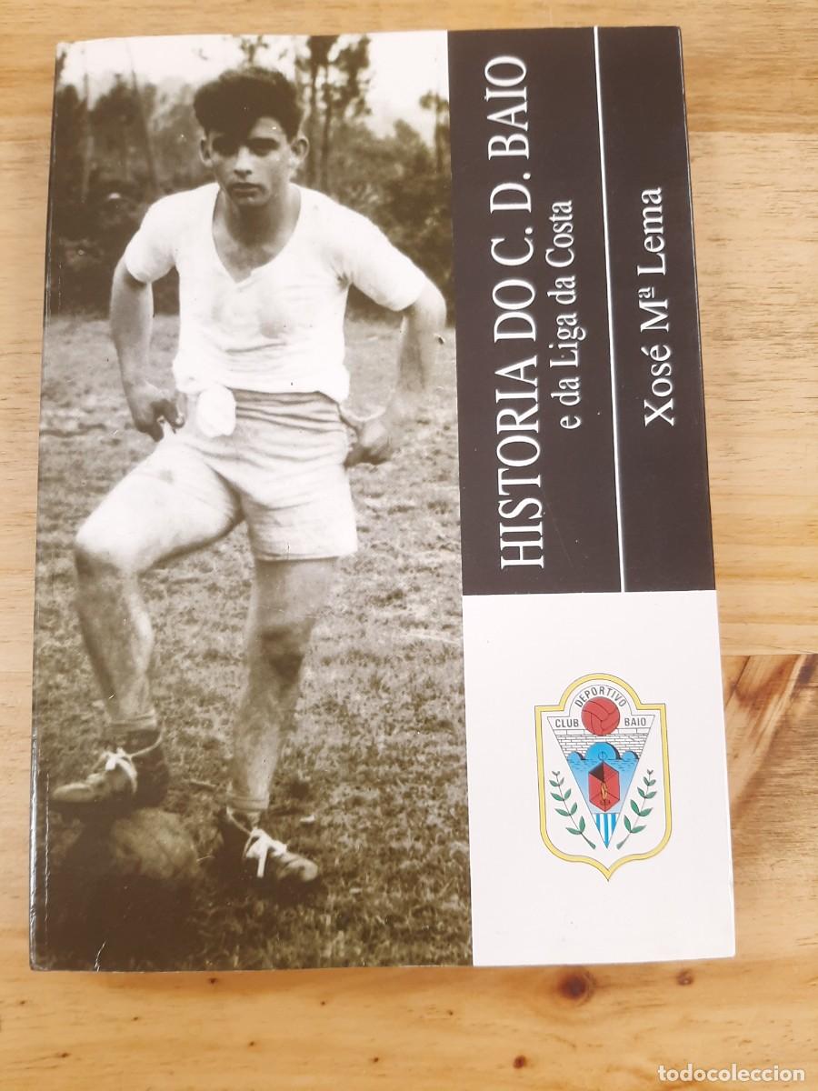 Libros de segunda mano: Historia do C.D. Baio e da Liga da Costa - Xos&eacute; Mar&iacute;a Lema Su&aacute;rez, 1989