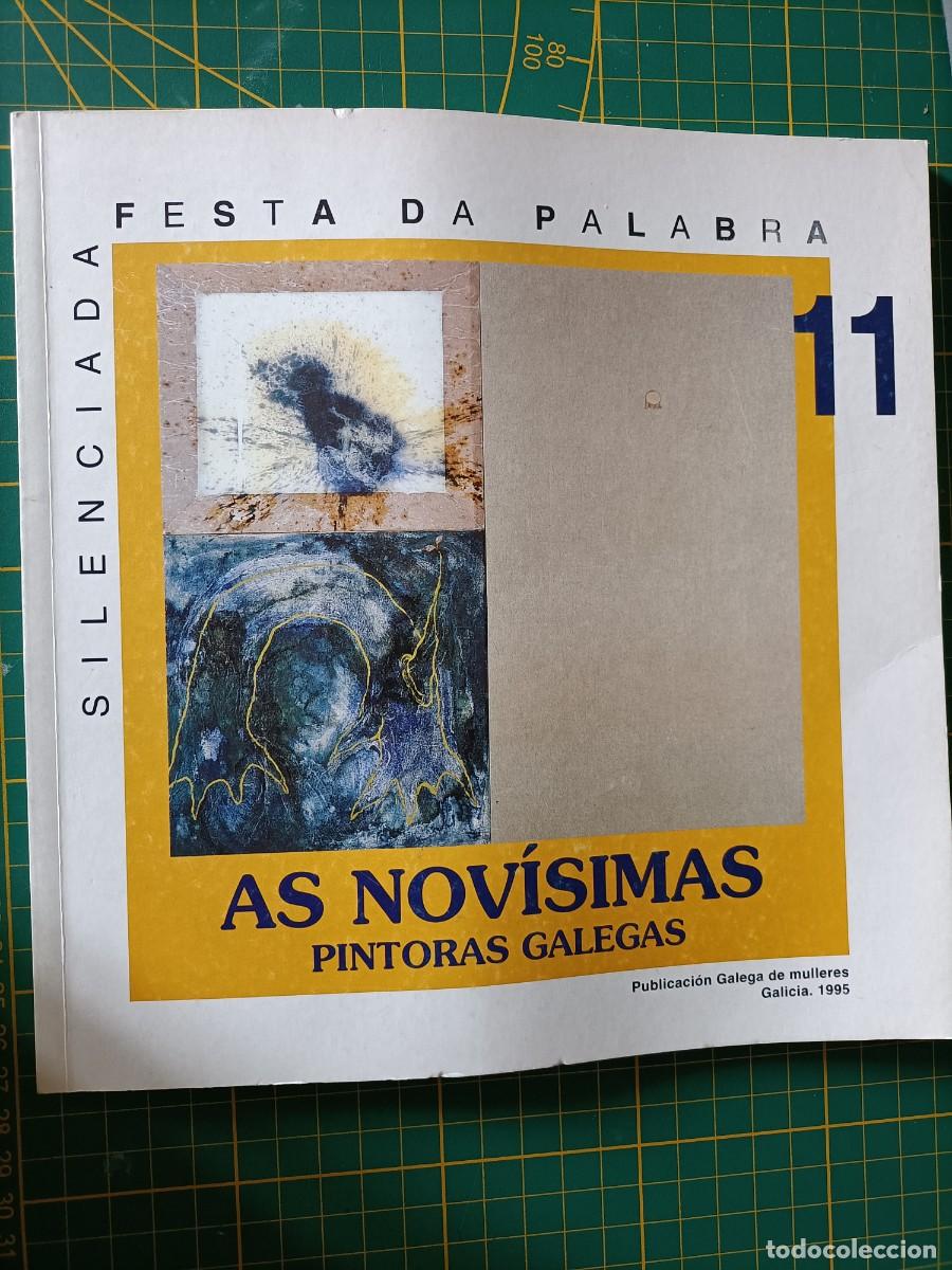 Libros de segunda mano: FESTA DA PALABRA SILENCIADA. AS NOV&Iacute;SIMAS PINTORAS GALEGAS. N&ordm; 11. 1995