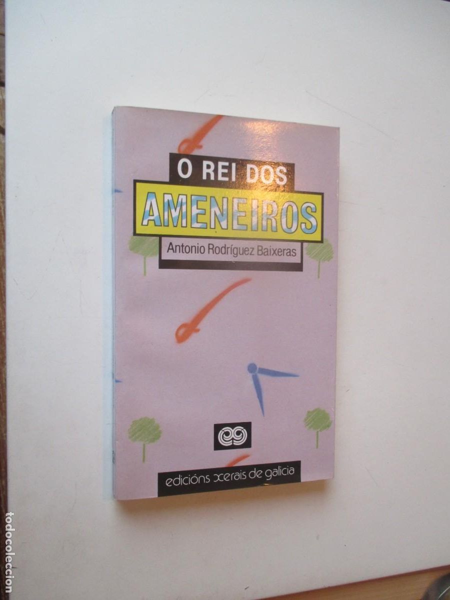 Libros de segunda mano: ANTONIO RODR&Iacute;GUEZ BAIXERAS O rei dos ameneiros W40795