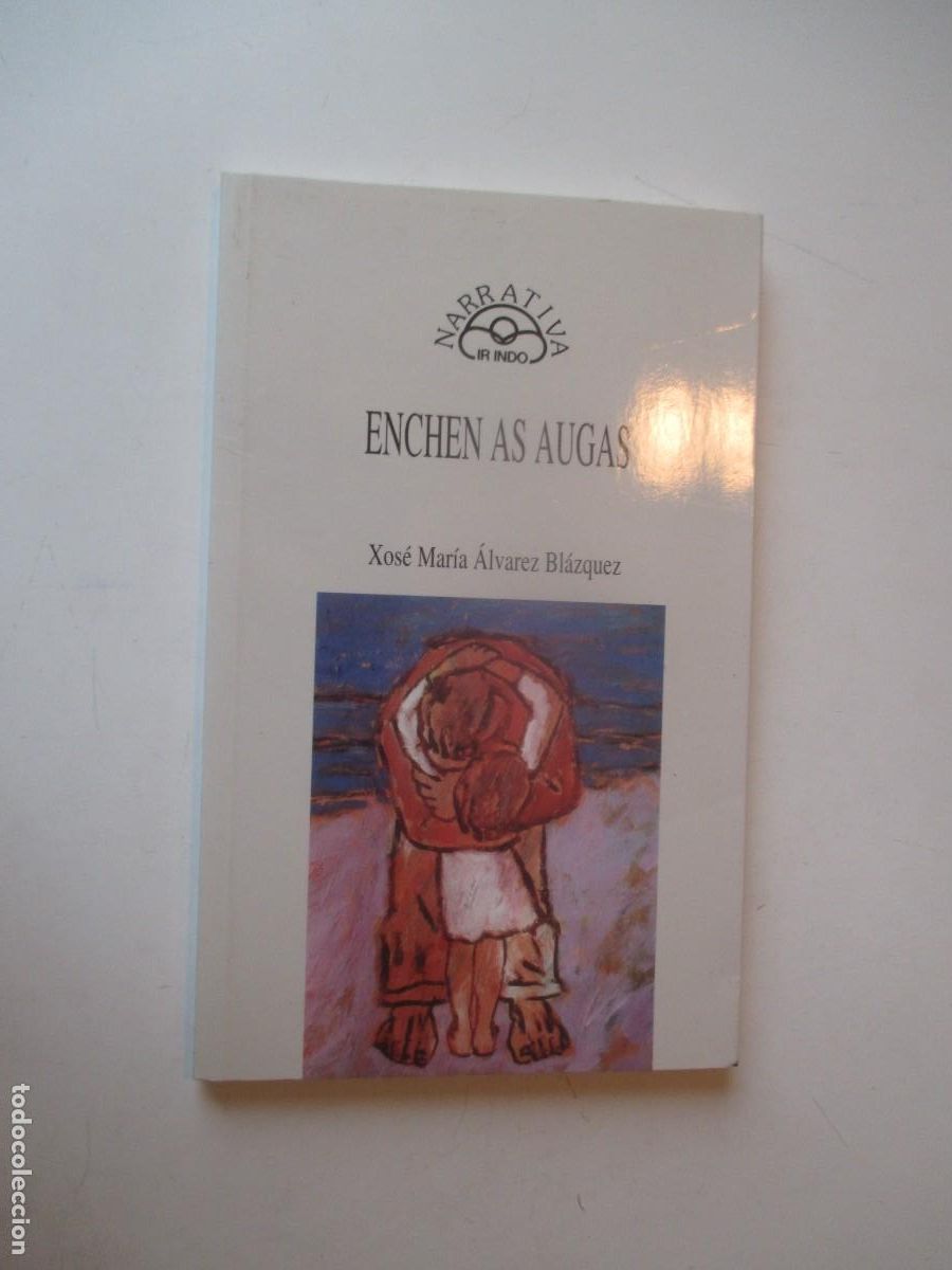 Libros de segunda mano: XOS&Eacute; MAR&Iacute;A &Aacute;LVAREZ BL&Aacute;ZQUEZ Enchen as augas (gallego) W40800