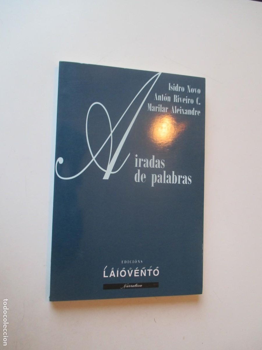 Libros de segunda mano: ISIDRO NOVO, ANT&Oacute;N RIVEIRO, MARILAR ALEIXANDRE Miradas de palabras (gallego) W40804