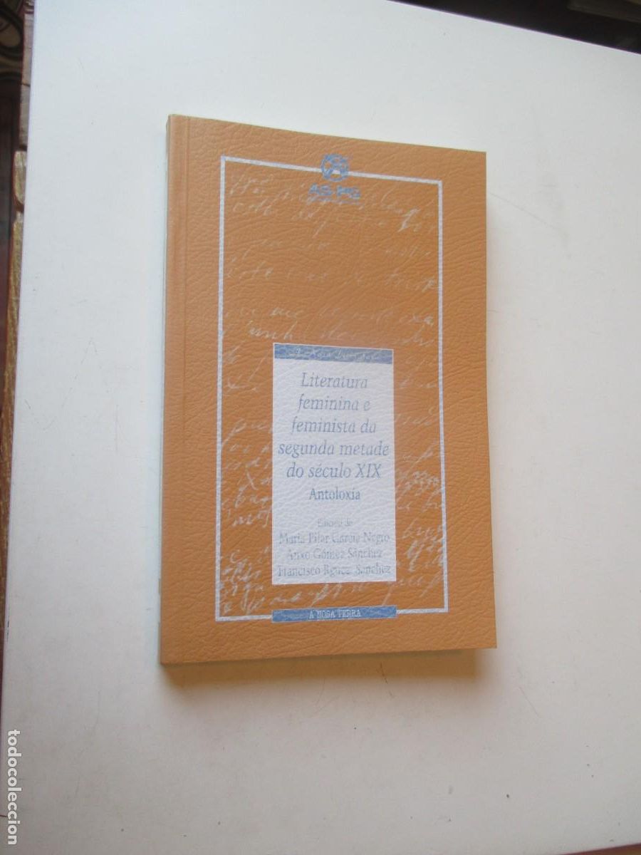 Libros de segunda mano: Literatura feminina e feminista da segunda metade do s&eacute;culo XIX Antolox&iacute;a (gallego) W40899