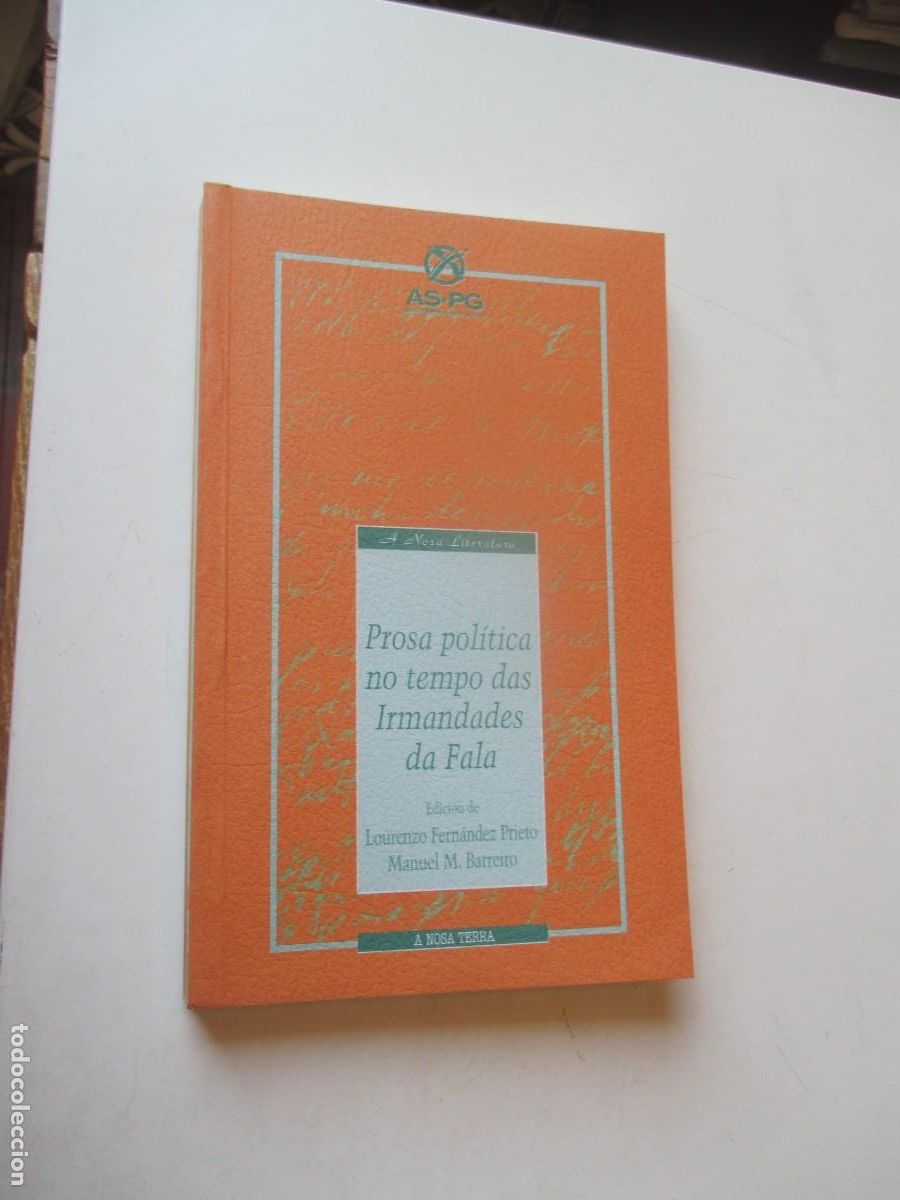 Libros de segunda mano: PROSA POL&Iacute;TICA NO TEMPO DAS IRMANDADES DA FALA (gallego) W40918