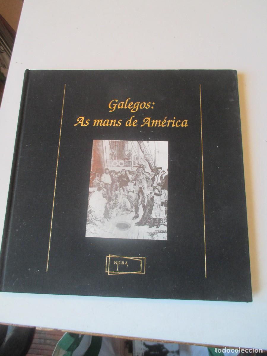 Libros de segunda mano: VV.AA. Galegos : as mans de Am&eacute;rica Tomo I (GALLEGO) W40976