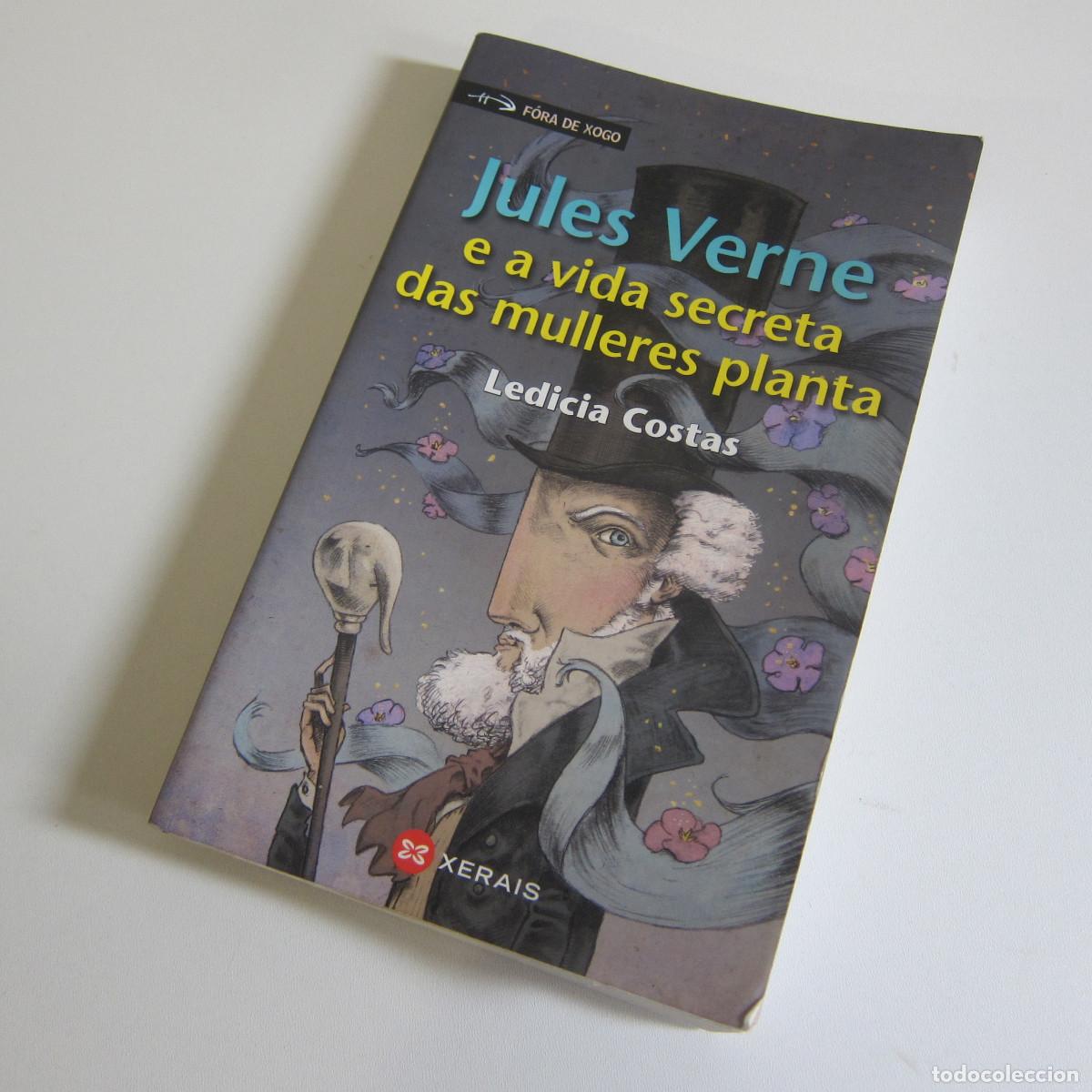 Livres d'occasion: JULES VERNE E A VIDA SECRETA DAS MULLERES PLANTA - LEDICIA COSTAS (XERAIS) IDIOMAS JUVENIL