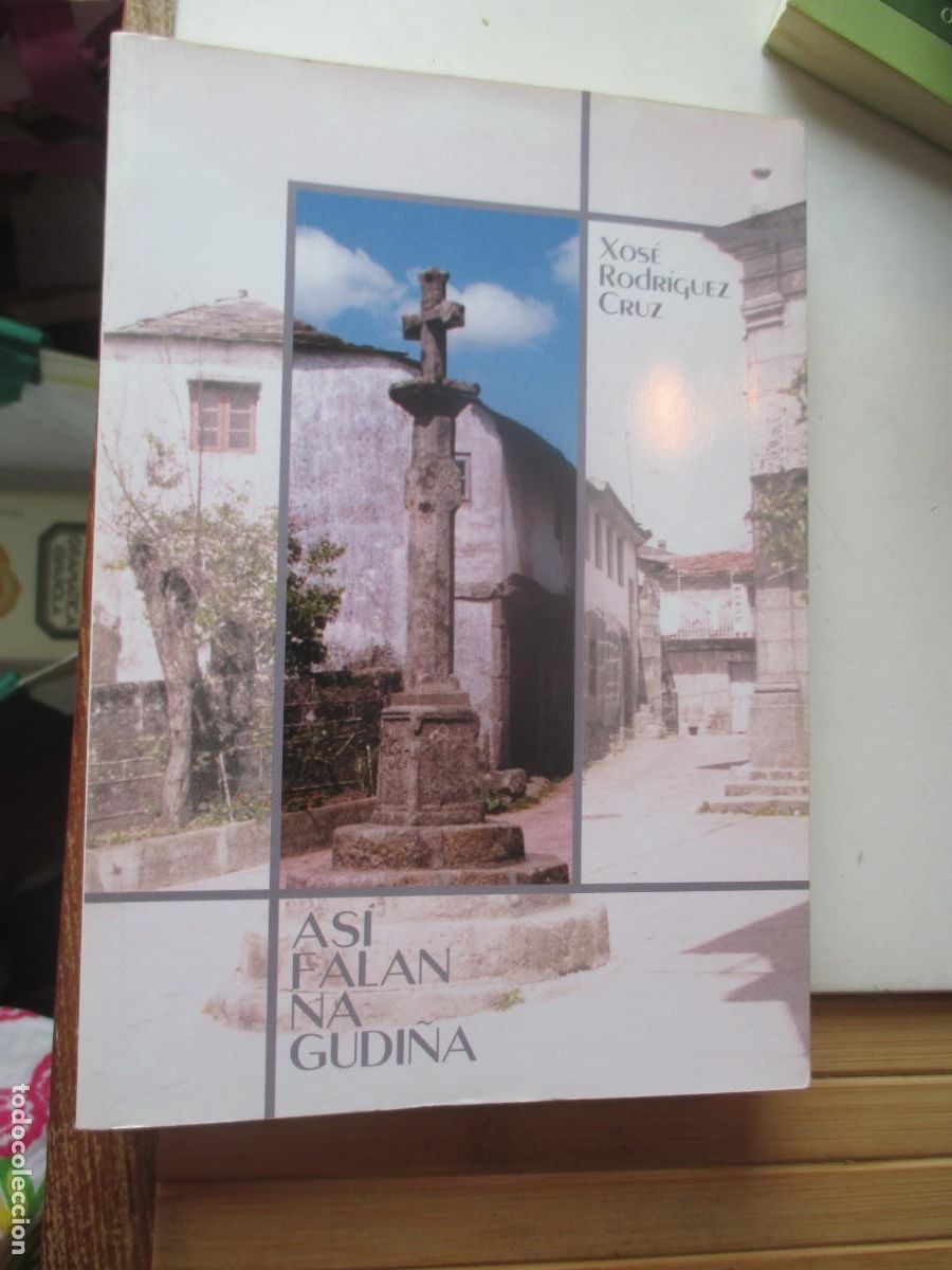 Libros de segunda mano: XOS&Eacute; RODR&Iacute;GUEZ CRUZ As&iacute; falan na Gudi&ntilde;a (gallego) W41070