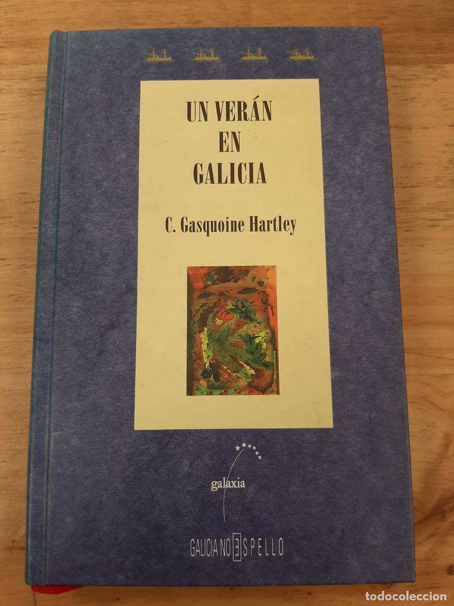 Libros de segunda mano: Un ver&aacute;n en Galicia - Catherine Gasquoine Hartley - Editorial Galaxia, 1999