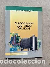 Libros de segunda mano: Elaboraci&oacute;n Dos Vi&ntilde;os Galegos / EN GALLEGO / Vi&ntilde;os de Galicia / Xunta Galicia / Manual T&eacute;cnico n&ordm; 6