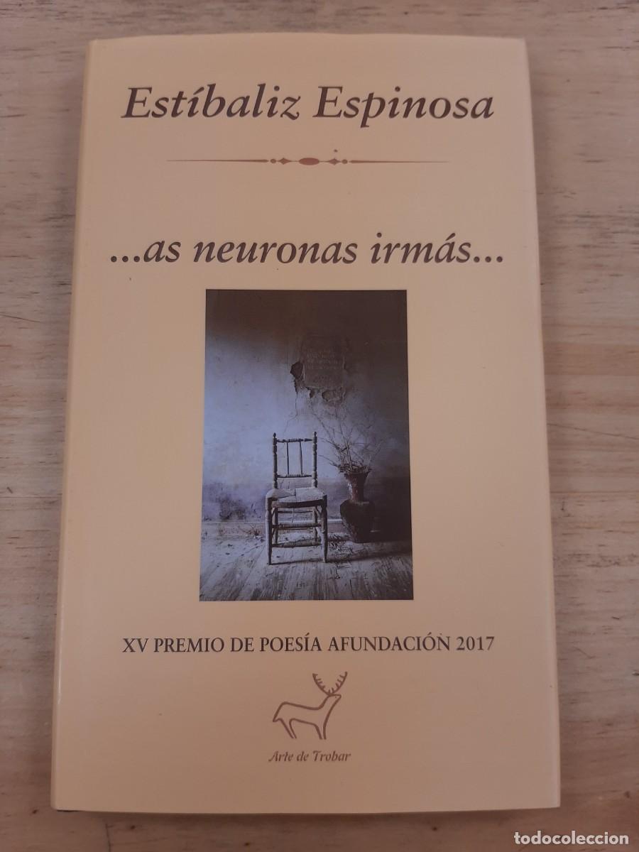 Libros de segunda mano: As neuronas irm&aacute;s - Est&iacute;baliz Espinosa - Arte de Trobar, 2017 (firmado)