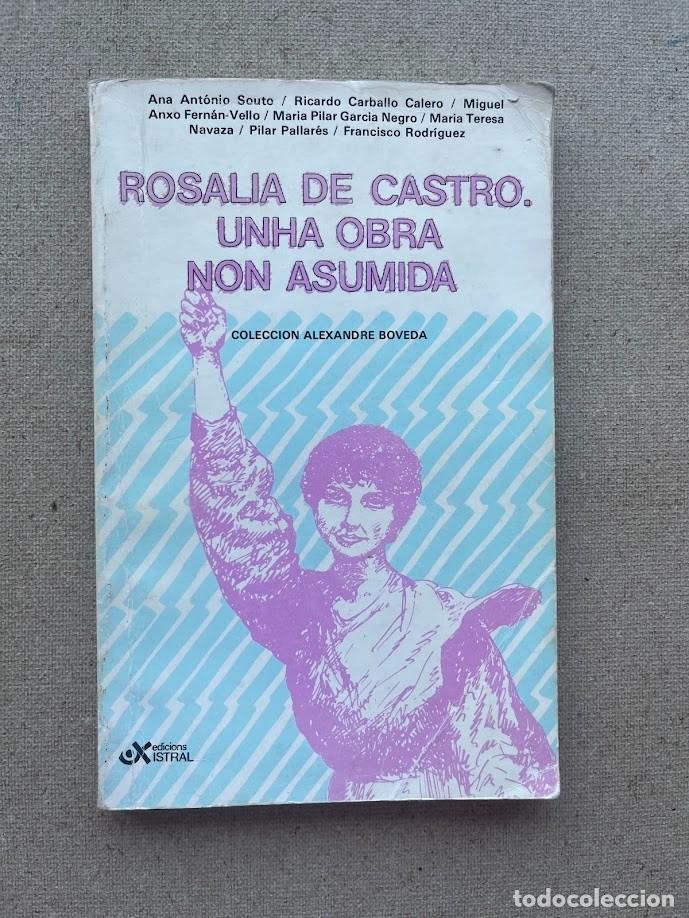 Libros de segunda mano: Rosal&iacute;a de Castro. Unha obra non asumida / Varios autores / EN GALLEGO / Colecc. Alexandre B&oacute;veda