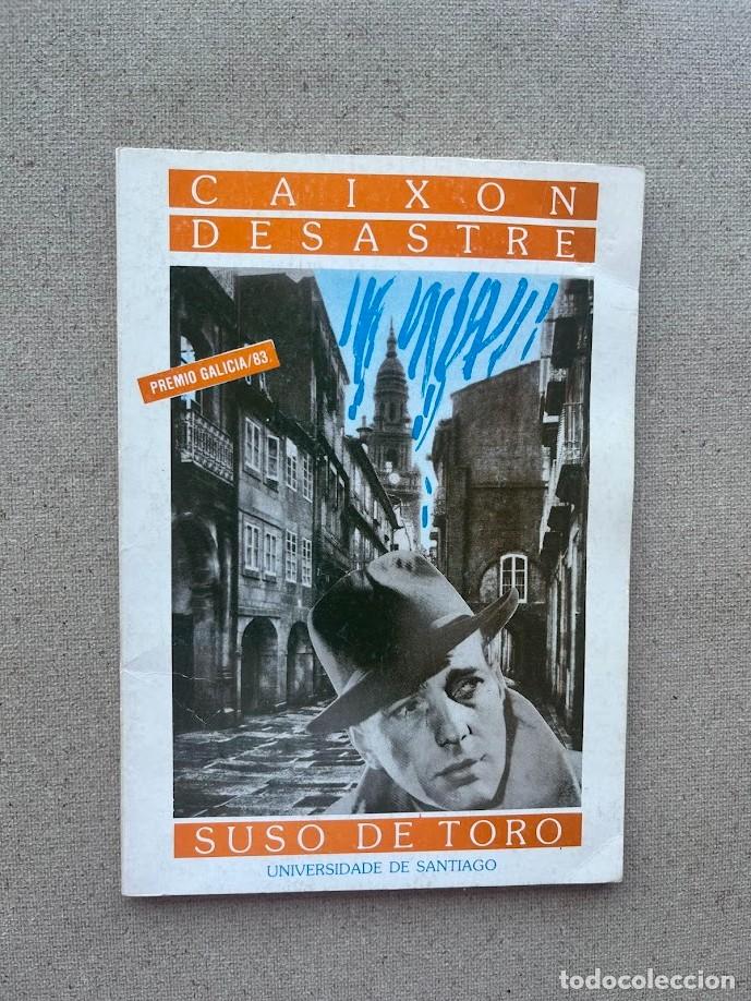 Libros de segunda mano: Caix&oacute;n Desastre / Suso de Toro / EN GALLEGO / Universidade de Santiago / Premio Galicia/83 /