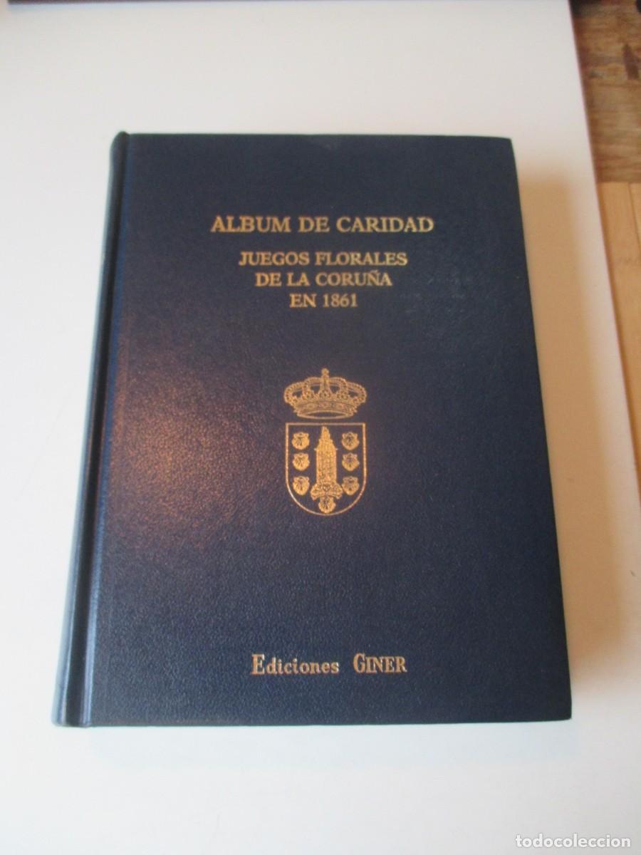 Libros de segunda mano: &Aacute;LBUM DE CARIDAD . Juegos florales de La Coru&ntilde;a en 1861 ( Facsimil )(gallego) W41211